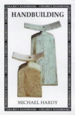 Ceramics Handbooks: Handbuilding (Ceramics Hand... 0713648414 Book Cover