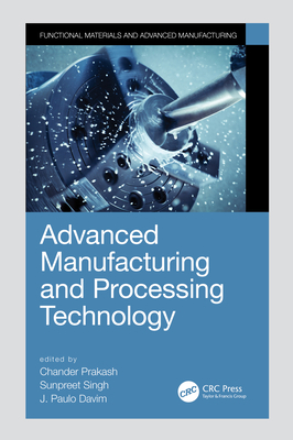 Advanced Manufacturing and Processing Technology 0367275120 Book Cover