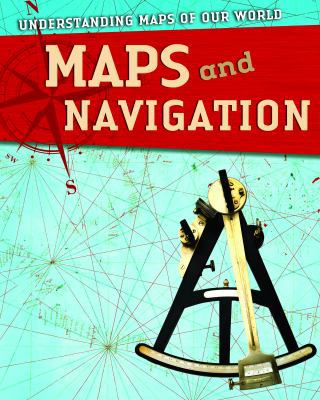 Maps and Navigation 1433935090 Book Cover