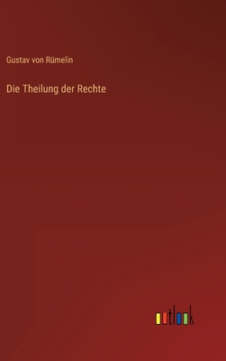 Die Theilung der Rechte [German] 3368485997 Book Cover