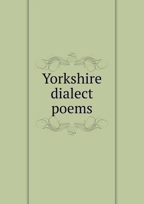 Yorkshire dialect poems 5518965907 Book Cover