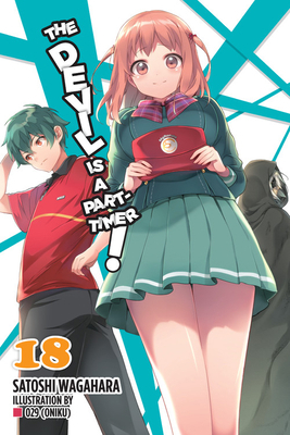 The Devil Is a Part-Timer!, Vol. 18 (Light Novel) 1975316320 Book Cover
