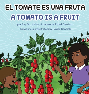 El tomate es una fruta A Tomato is a Fruit [Spanish] 1088037003 Book Cover