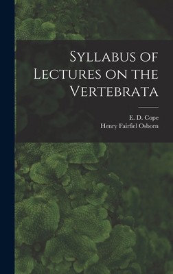 Syllabus of Lectures on the Vertebrata 1013726774 Book Cover