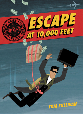 Unsolved Case Files: Escape at 10,000 Feet: D.B... 0062991523 Book Cover