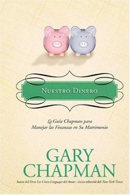 Nuestro Dinero: La Guia Chapman Para Manejar la... [Spanish] 1414317204 Book Cover