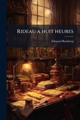 Rideau a huit heures [French] 1149532785 Book Cover