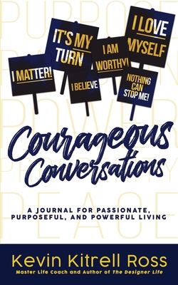 Courageous Conversations: A Journal for Passion... 194814543X Book Cover