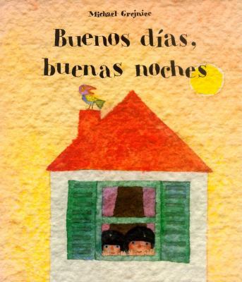 Buenos Dias, Buenas Noches = Good Morning, Good... [Spanish] 1558587179 Book Cover