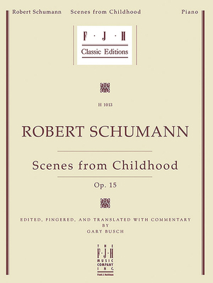 Schumann--Scenes from Childhood, Op. 15 1569394083 Book Cover