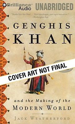 Genghis Khan and the Making of the Modern World 1441845208 Book Cover