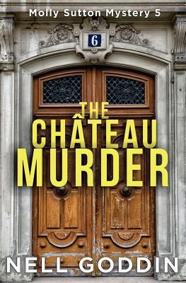 The Château Murder (Molly Sutton Mysteries) 1539633713 Book Cover