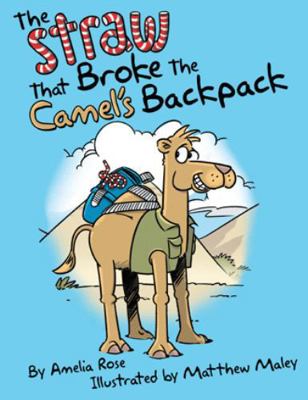 The Straw That Broke the Camel's Backpack 1480812749 Book Cover