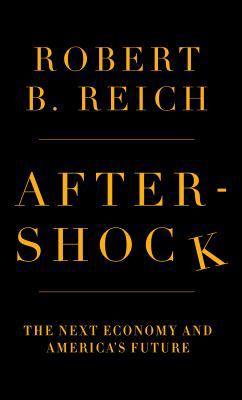 Aftershock: The Next Economy and America's Future [Large Print] 1410434125 Book Cover