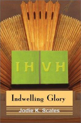 Indwelling Glory 0595219659 Book Cover