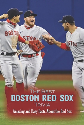 The Best Boston Red Sox Trivia: Amazing and Eas... B0BJYM7XPT Book Cover