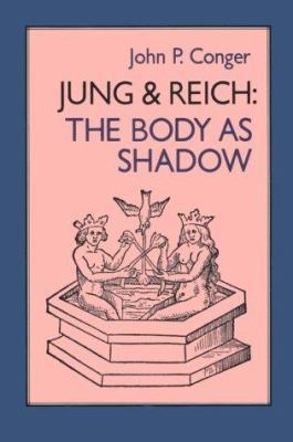 Jung & Reich: Body as Shadow 155643037X Book Cover