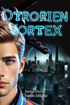 Otrorien Vortex [Spanish] B0FDLHHT9F Book Cover