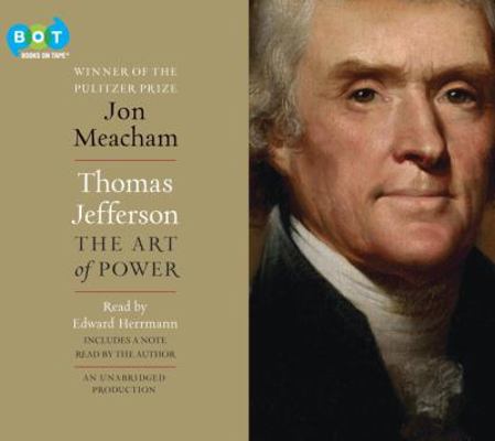 Thomas Jefferson: The Art of Power 044901133X Book Cover