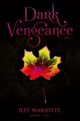 Dark Vengeance Vol. 1: Summer, Fall 1442429755 Book Cover