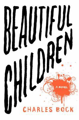 Beautiful Children: A Novel 1400066506 Book Cover