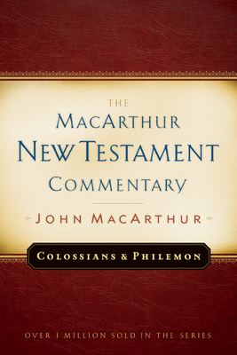 Colossians and Philemon MacArthur New Testament... 0802407617 Book Cover