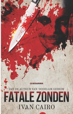 Fatale Zonden [Dutch] 1503113590 Book Cover