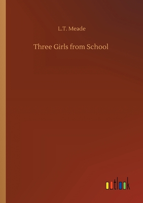 Three Girls from School 3752417609 Book Cover