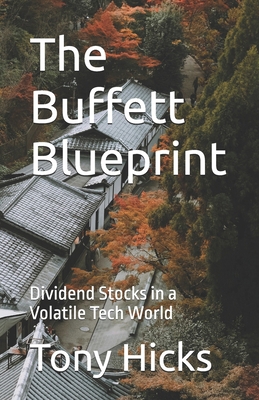 The Buffett Blueprint: Dividend Stocks in a Vol... B0F3TMBV5G Book Cover