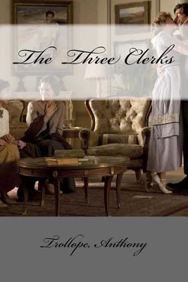 The Three Clerks 1981700439 Book Cover