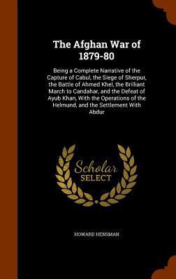 The Afghan War of 1879-80: Being a Complete Nar... 1344975720 Book Cover