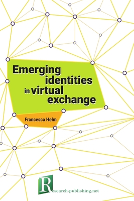Emerging identities in virtual exchange 2490057189 Book Cover
