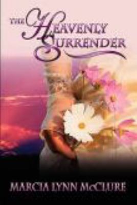 The Heavenly Surrender 0982782675 Book Cover