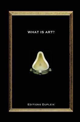 What is art?: The Essence of Aesthetic 1518687989 Book Cover