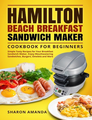 Hamilton Beach Breakfast Sandwich Maker Cookboo... 1637839464 Book Cover