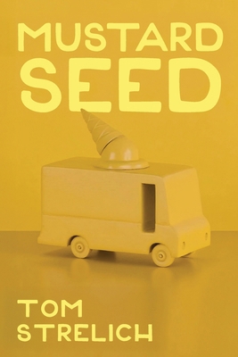 Mustard Seed: A Thystopian Satire, Book 3 1685137792 Book Cover
