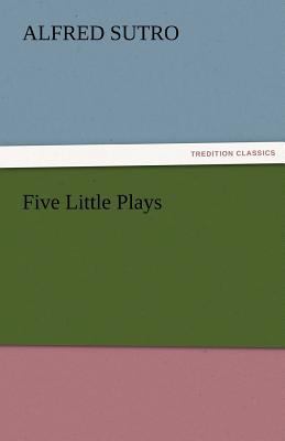 Five Little Plays 3842476094 Book Cover