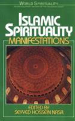 Islamic Spirituality 2 Manifestations 0824517245 Book Cover