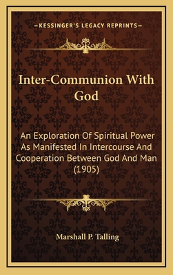 Inter-Communion with God: An Exploration of Spi... 1164990861 Book Cover