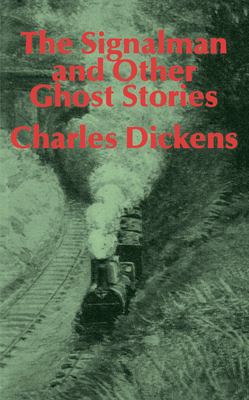 The Signalman: And Other Ghost Stories 0897333071 Book Cover