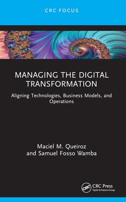 Managing the Digital Transformation: Aligning T... 1032128526 Book Cover