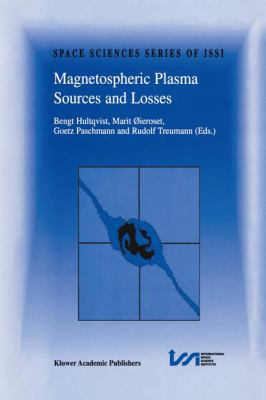 Magnetospheric Plasma Sources and Losses: Final... 9401059187 Book Cover