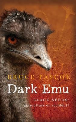 Dark Emu: Black Seeds Agriculture or Accident? 192214245X Book Cover