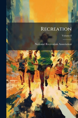 Recreation; Volume 8 1275961460 Book Cover
