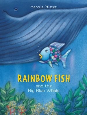 Rainbow Fish and the Big Blue Whale 3314016697 Book Cover