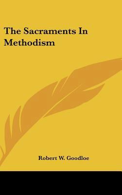 The Sacraments In Methodism 110484916X Book Cover