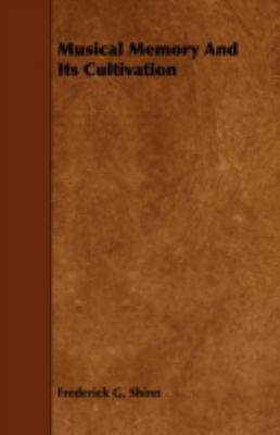 Musical Memory and Its Cultivation 1443758809 Book Cover