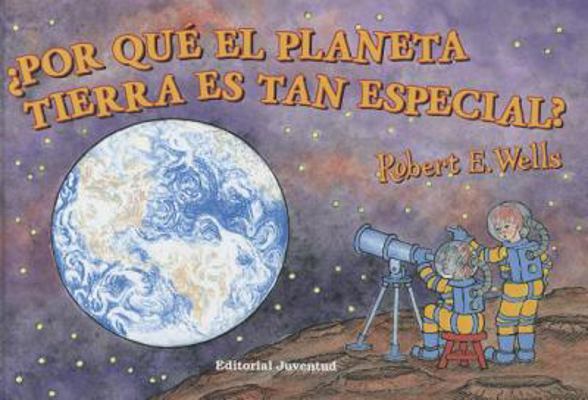 Por Que El Planeta Tierra Es Tan Especial? [Spanish] 8426138055 Book Cover