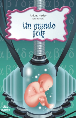 Un mundo feliz [Spanish] 9706438874 Book Cover