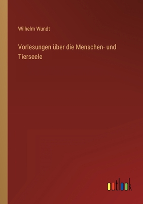 Vorlesungen über die Menschen- und Tierseele [German] 3368230166 Book Cover
